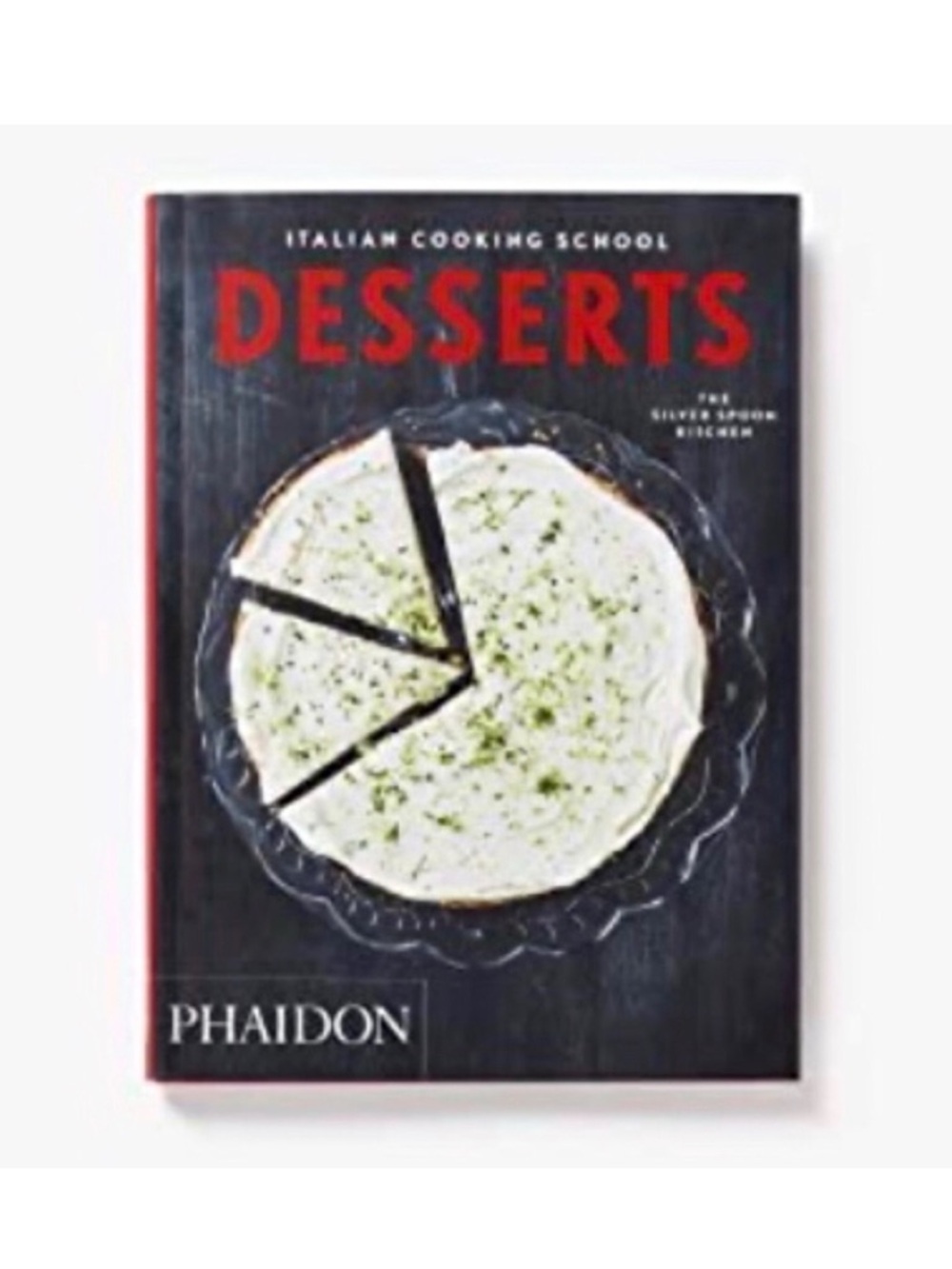 🆕 Italian Cooking School DESSERTS- Silver Spoon Book